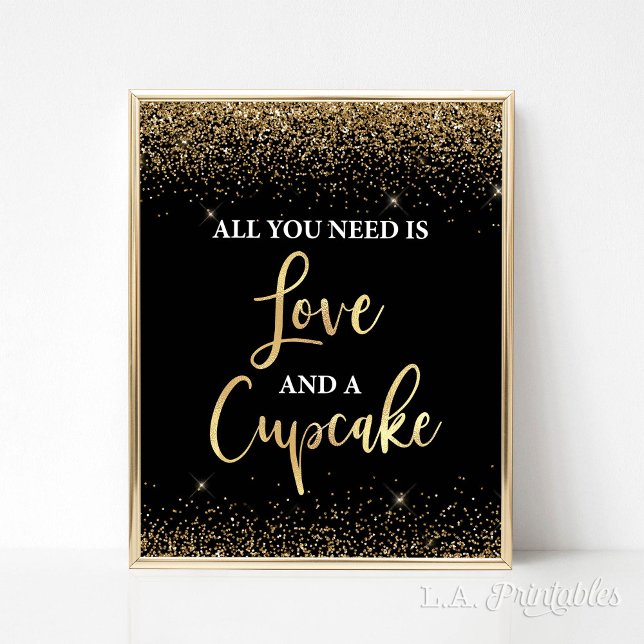 All You Need is Love & Cupcakes Black & Gold Sign (All You Need is Love and a Cupcake Wedding, Shower Sign, Black & Gold Glitter Confetti)
