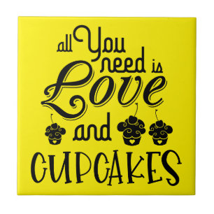 All You Need Is Love Cupcakes Quote Yellow Black Tile