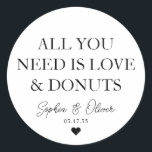 ALL YOU NEED IS LOVE DONUTS Heart Wedding Favour Classic Round Sticker<br><div class="desc">A Classic Black Thank You Wedding Sticker featuring "All you need is Love and Doughnuts" in a classic modern elegant font. 
You can easily personalised it with your names and wedding date.</div>