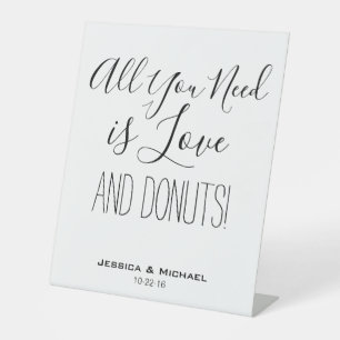 All you need is love funny wedding doughnuts table pedestal sign