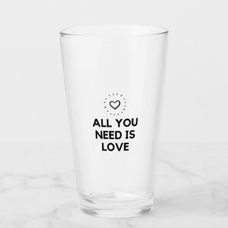 All you need is love glass