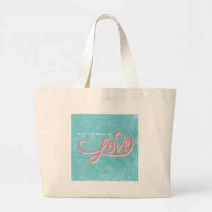 All you need is love large tote bag