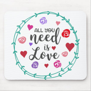 All you need is love mouse pad