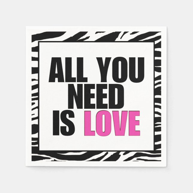 "ALL YOU NEED IS LOVE" NAPKIN (Front)