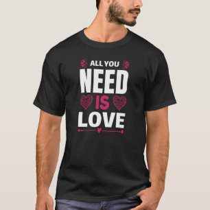 All You Need Is Love Perfect Anti Hate Love Equali T-Shirt