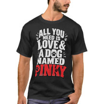 All You Need Is Love Pinky Dog Name Design