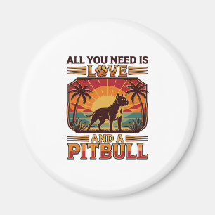 All You Need Is Love Pitbull Dog Sunset Palm Trees Magnet