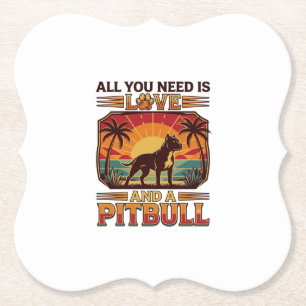 All You Need Is Love Pitbull Dog Sunset Palm Trees Paper Coaster