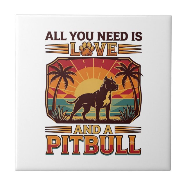 All You Need Is Love Pitbull Dog Sunset Palm Trees Tile (Front)