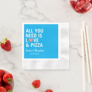 All you need is love & pizza Modern Wedding Napkin