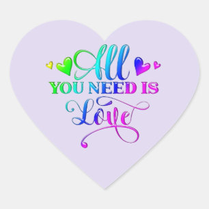 All You Need Is Love Quote Heart Sticker