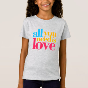 All you need is love T-Shirt