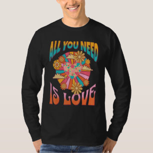 All You Need Is Love T-Shirt