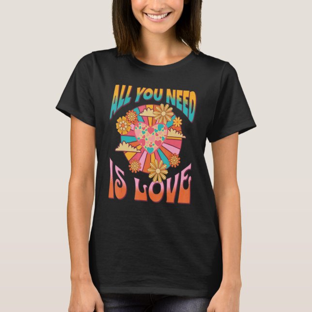 All You Need Is Love T-Shirt (Front)
