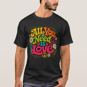 All you need is love T-Shirt