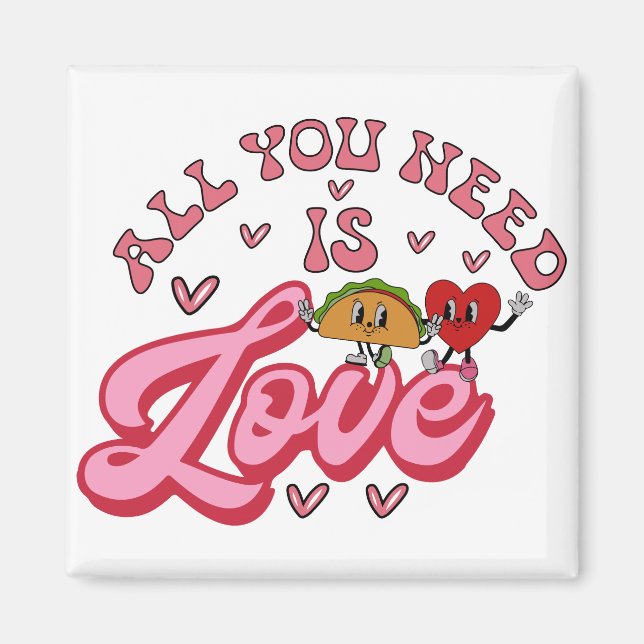 All you need is Love T-Shirt Magnet (Front)