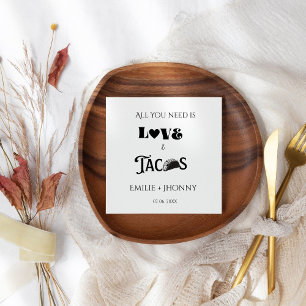 All you need is love & Tacos Rehearsal dinner Napkin