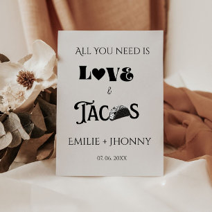 All you need is love & Tacos Rehearsal dinner Pedestal Sign