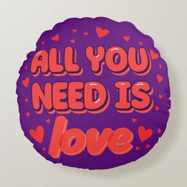 "All You Need is Love" valentine's day desing Round Cushion (Front)