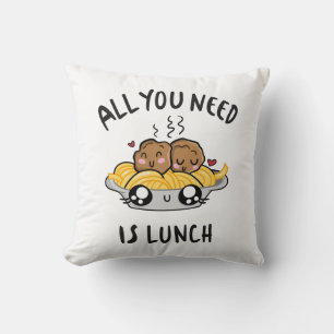 All you need is lunch cushion