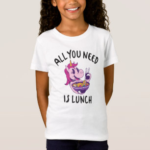 All you need is lunch T-Shirt