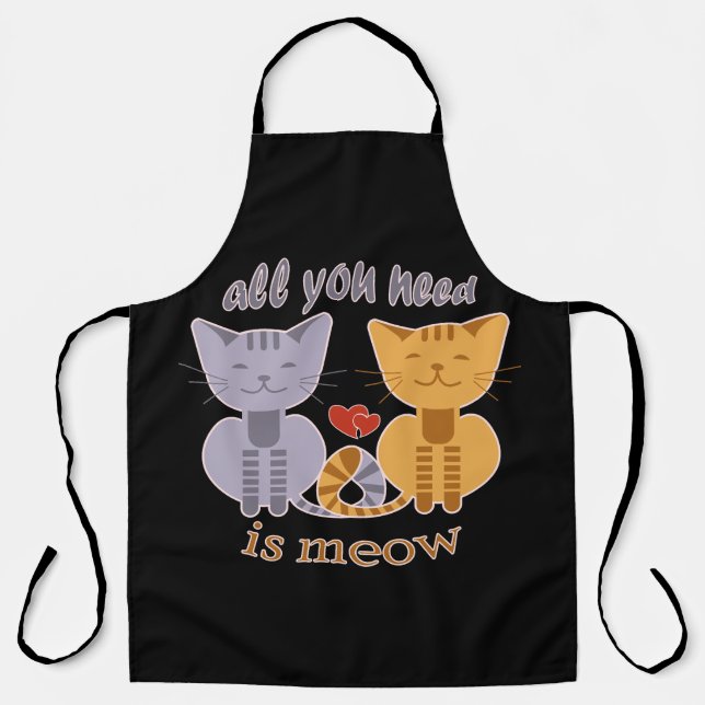 All you need is meow Valentine cats Apron (Front)