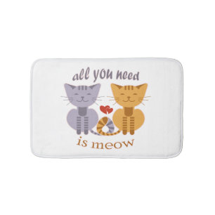 All you need is meow Valentine cats Bath Mat