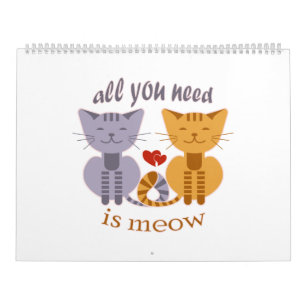 All you need is meow Valentine cats Calendar