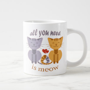All you need is meow Valentine cats Large Coffee Mug