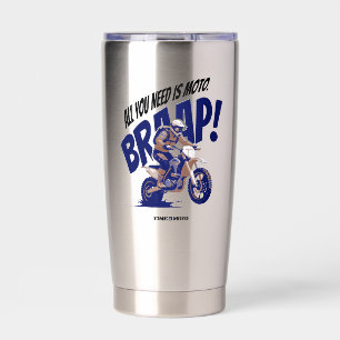 All You Need Is Moto Sticker Insulated Tumbler