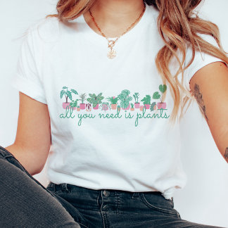 All You Need Is Plants Cute Aesthetic TShirt