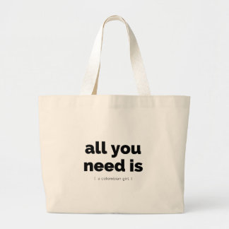 All you need is Totebag Large Tote Bag