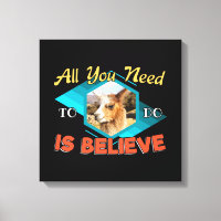 All You Need to Do is Believe - Llama Lover