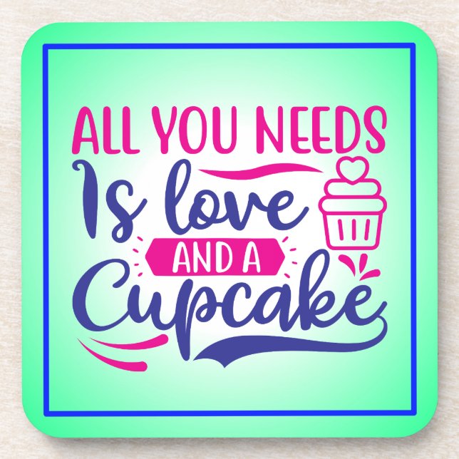 All You Needs is Love And Cupcake-67518 Coaster (Front)
