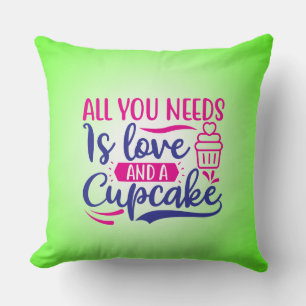 All You Needs is Love And Cupcake-67518 Cushion