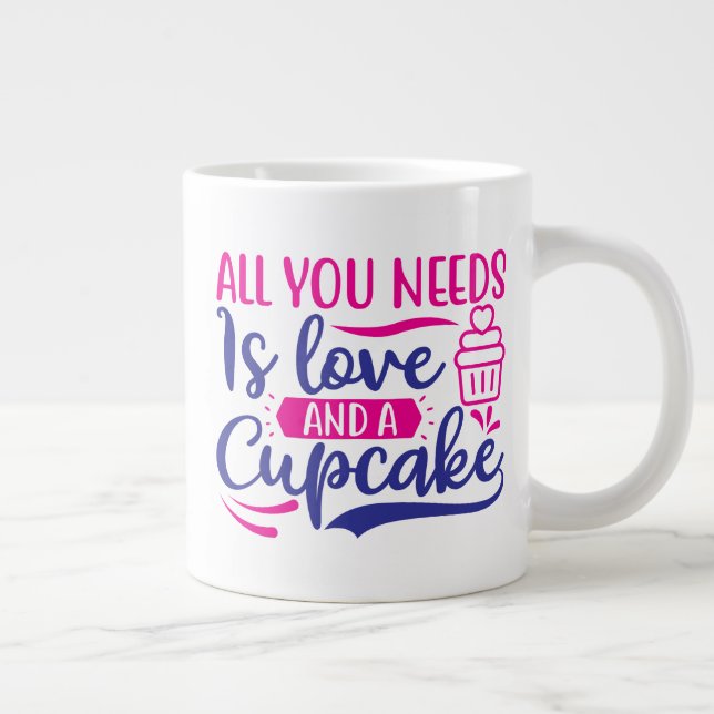 All You Needs is Love and Cupcake Large Coffee Mug (Right)