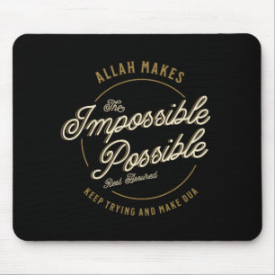 Allah Makes The Impossible Possible Casual Muslim Mouse Pad