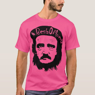 Allan Poe Che Guevarra Poesia O Muerte T-Shirt