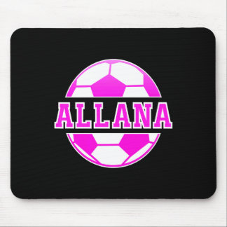 Allana Name Girls Soccer Play Football Sports Fan Mouse Pad