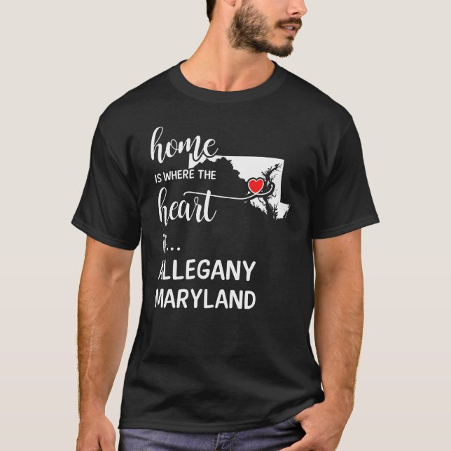 Allegany County Maryland Is Where My Heart Is Gift T-Shirt (Front)