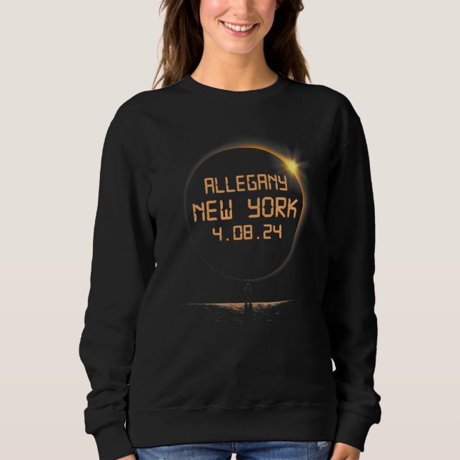 Allegany New York NY Total Solar Eclipse April 8 2 Sweatshirt (Front)