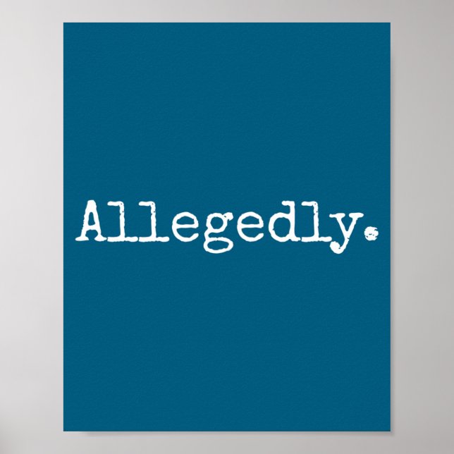 Allegedly Funny Attorney Funny Lawyer  Poster (Front)