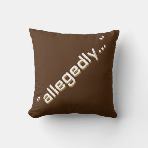 ALLEGEDLY funny wordplay ironic sarcastic pun Cushion