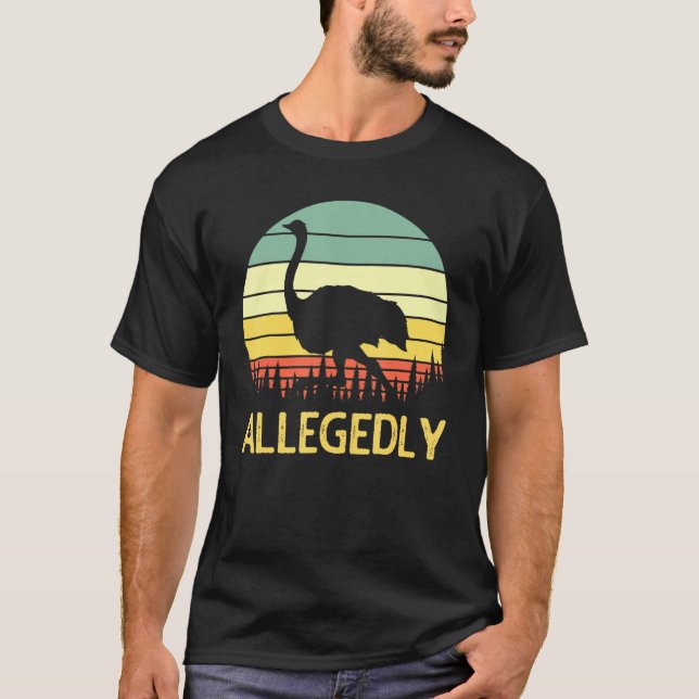 Allegedly Ostrich Funny Retro Funny Flightless Bir T-Shirt (Front)