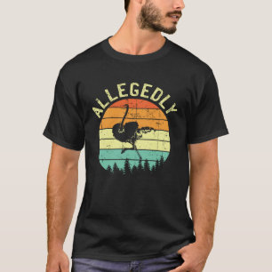 Allegedly Ostrich Retro Flightless Bird T-Shirt