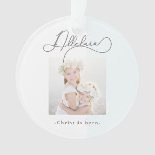Alleluia Christ is Born Elegant Photo Christmas Ornament