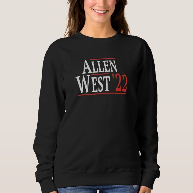 Allen West 22 For Governor Of Texas Sweatshirt (Front)
