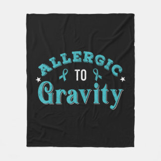 Allergic To Gravity POTS Dysautonomia Turquoise Ri Fleece Blanket