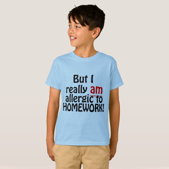 Allergic to Homework Shirt (Front Full)
