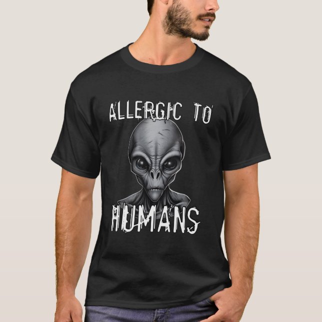 Allergic To Humans Funny Ufo Paranormal Alien T-Shirt (Front)